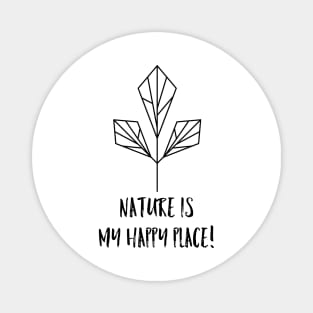 Nature is my happy place Magnet